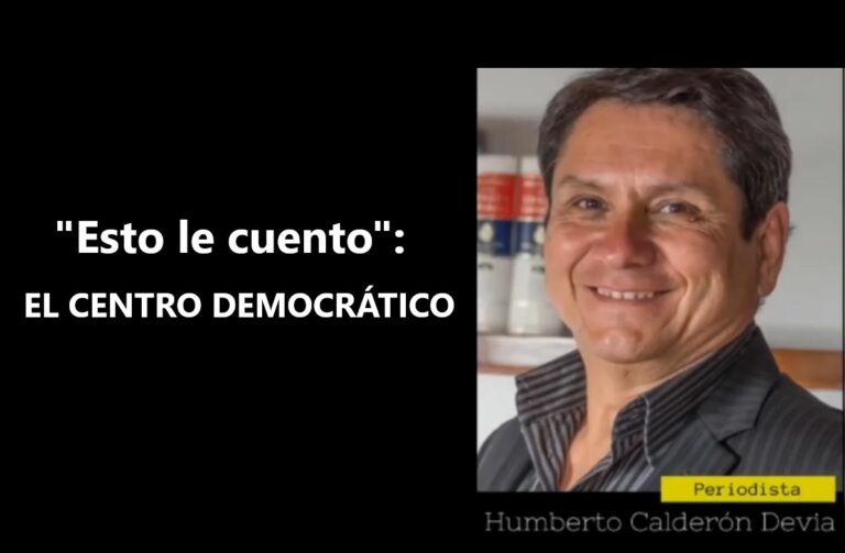 “Esto le cuento”: El centro Democrático